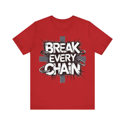 Break every chain