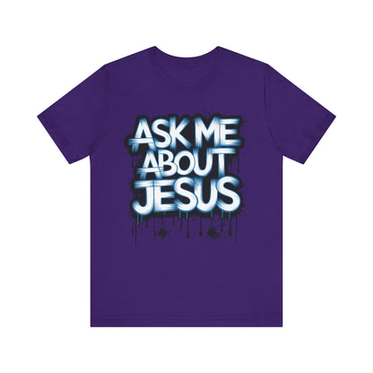 Ask me about Jesus