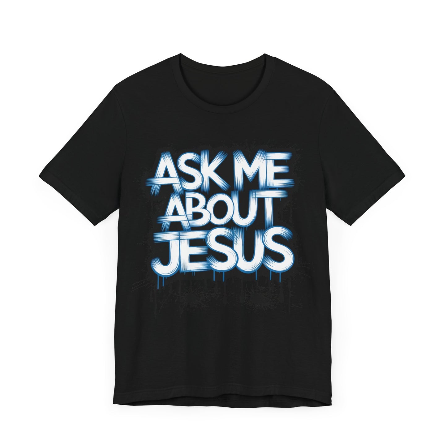 Ask me about Jesus