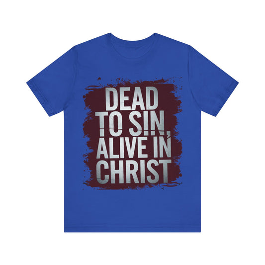 Dead to sin, alive in Christ 2