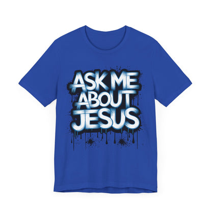 Ask me about Jesus