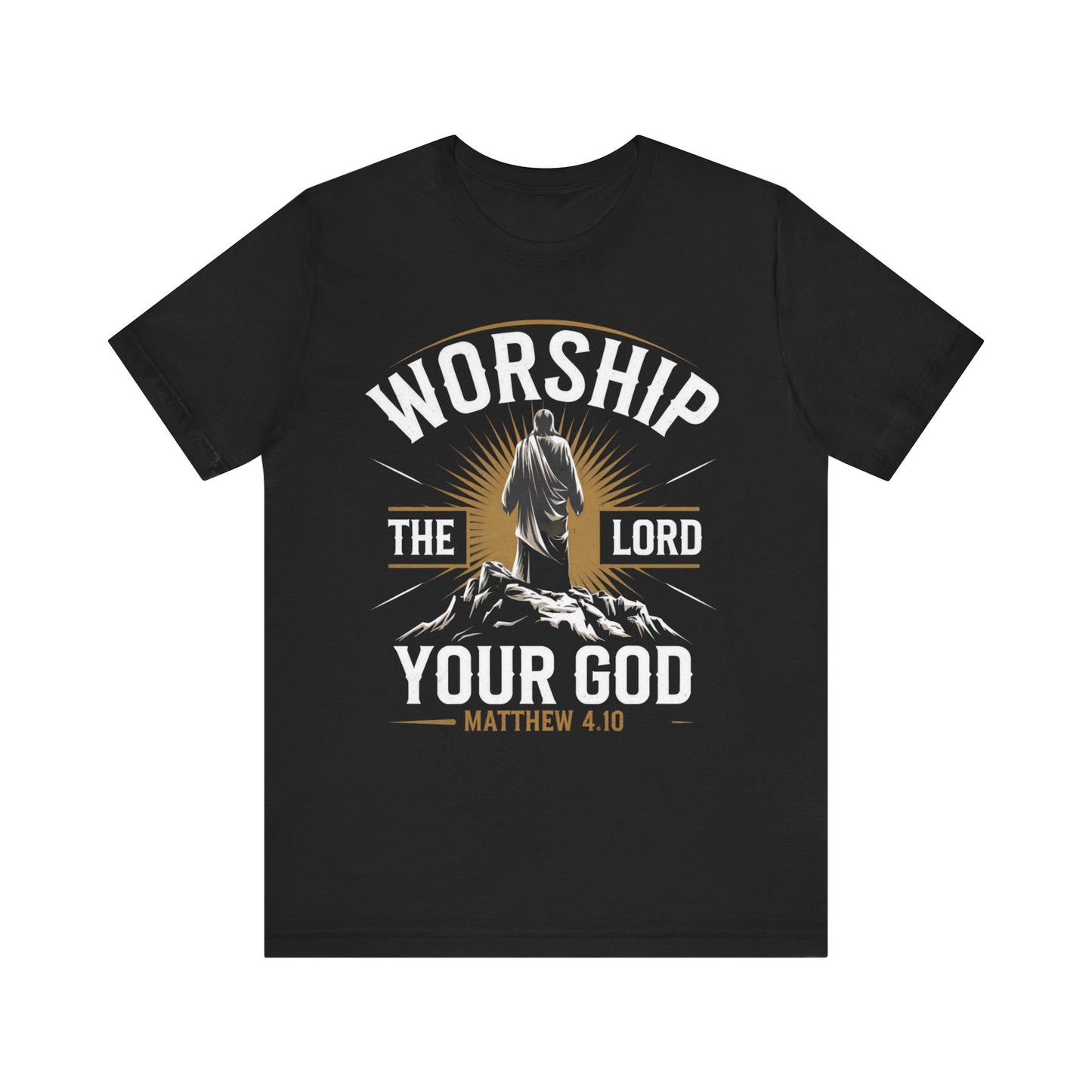 Worship the Lord your God