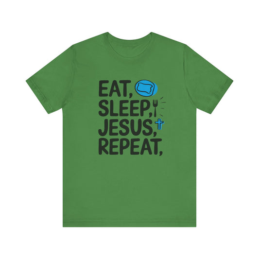 Eat, sleep, Jesus