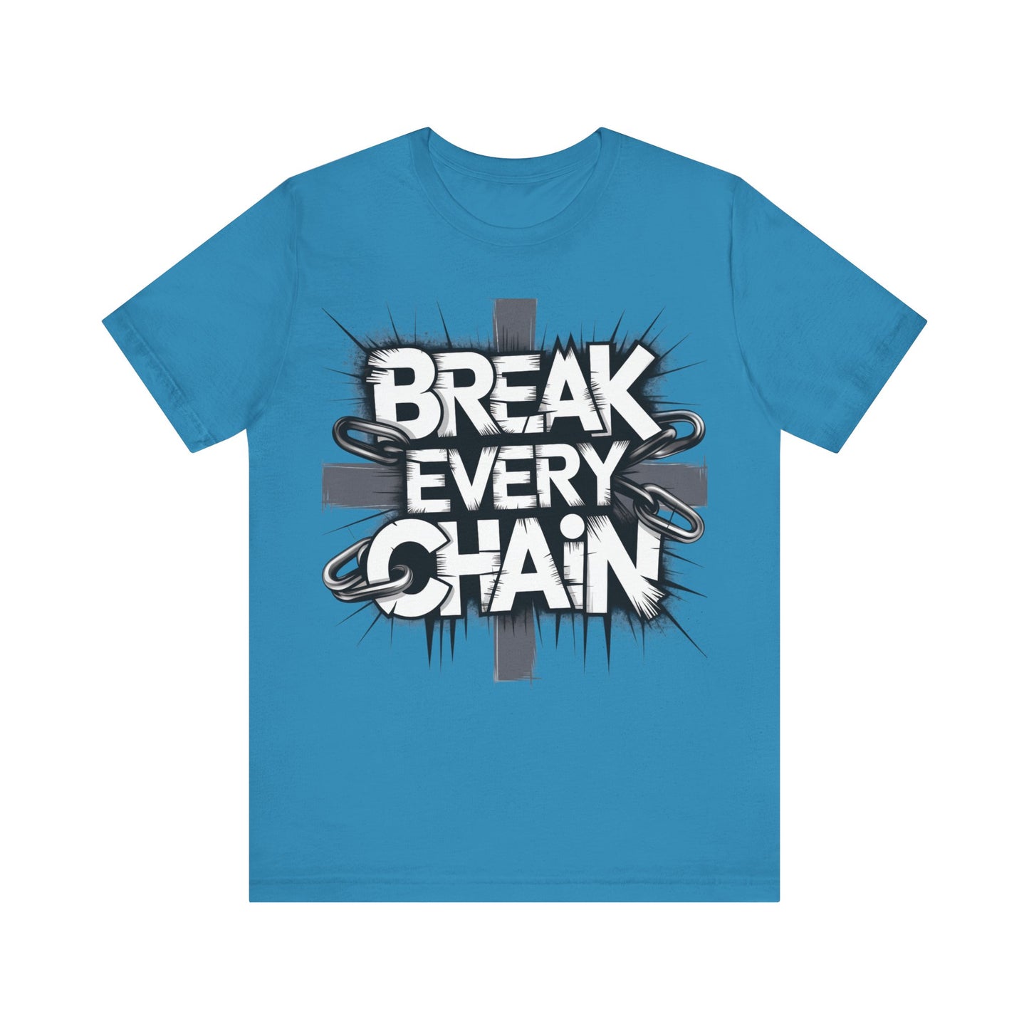 Break every chain