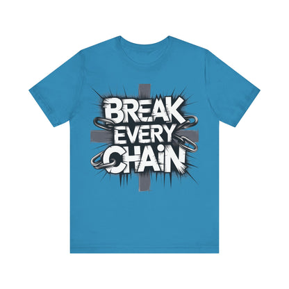 Break every chain