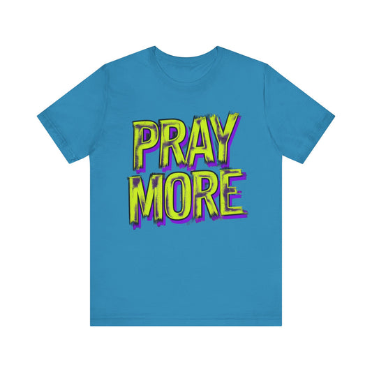 Pray more