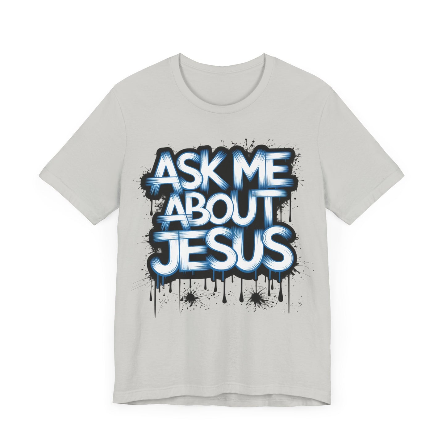 Ask me about Jesus