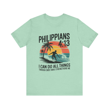 Philippians 4:13 surf shirt